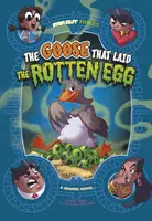 Gâsca care a făcut oul stricat - Un roman grafic - Goose that Laid the Rotten Egg - A Graphic Novel