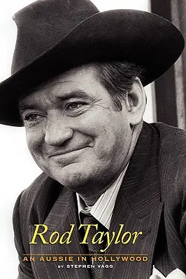 Rod Taylor: Un australian la Hollywood - Rod Taylor: An Aussie in Hollywood