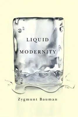 Modernitatea lichidă - Liquid Modernity