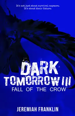 Mâine întunecată 3: Căderea corbului - Dark Tomorrow 3: Fall of the Crow