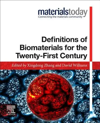 Definiții ale biomaterialelor pentru secolul XXI - Definitions of Biomaterials for the Twenty-First Century