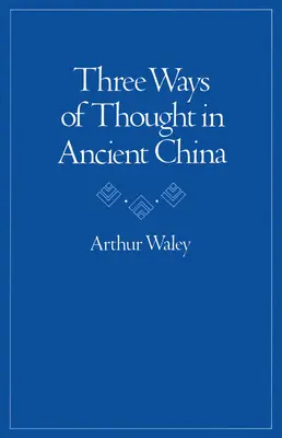Trei moduri de gândire în China antică - Three Ways of Thought in Ancient China
