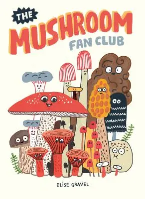 Clubul fanilor ciupercilor (The Mushroom Fan Club) - The Mushroom Fan Club