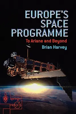 Programul spațial al Europei: Până la Ariane și mai departe - Europe's Space Programme: To Ariane and Beyond