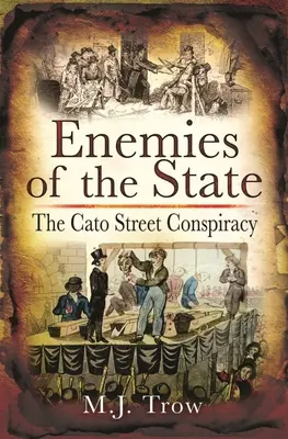 Dușmani ai statului: Conspirația de pe strada Cato - Enemies of the State: The Cato Street Conspiracy