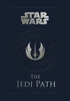 Star Wars - Calea Jedi: A Manual for Students of the Force - Calea Jedi: Un manual pentru studenții Forței - Star Wars - the Jedi Path: A Manual for Students of the Force - The Jedi Path: A Manual for Students of the Force