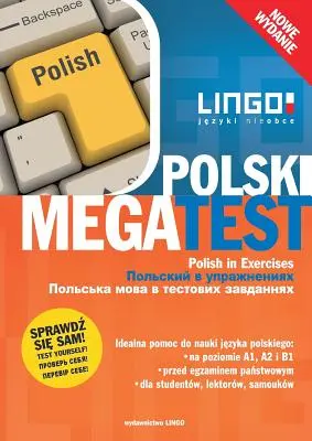 Polski MegaTest. Poloneza în exerciții. Nowe wydanie - Polski MegaTest. Polish in Exercises. Nowe wydanie