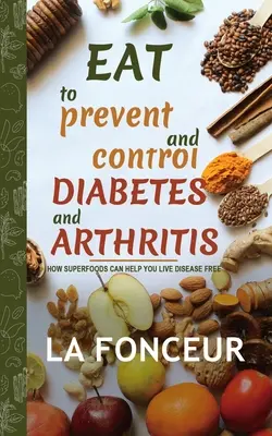 Mănâncă pentru a preveni și controla diabetul și artrita (full color print) - Eat to Prevent and Control Diabetes and Arthritis (Full Color print)