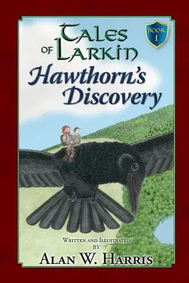 Poveștile lui Larkin: Descoperirea lui Hawthorn - Tales of Larkin: Hawthorn's Discovery