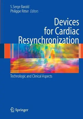 Dispozitive pentru resincronizarea cardiacă:: Aspecte tehnologice și clinice - Devices for Cardiac Resynchronization:: Technologic and Clinical Aspects