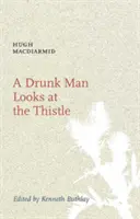 Omul beat se uită la ciulin - Drunk Man Looks at the Thistle