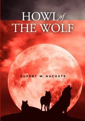 Urletul lupului - Howl of the Wolf