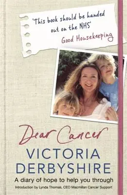 Dragă cancer: Un jurnal al speranței pentru a vă ajuta să treceți peste - Dear Cancer: A Diary of Hope to Help You Through
