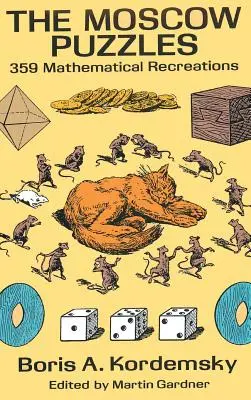 Puzzle-urile de la Moscova: 359 de recreații matematice - The Moscow Puzzles: 359 Mathematical Recreations