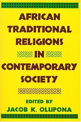 Religiile tradiționale africane în societatea contemporană - African Traditional Religions in Contemporary Society