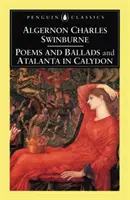 Poezii și balade & Atalanta în Calydon - Poems and Ballads & Atalanta in Calydon