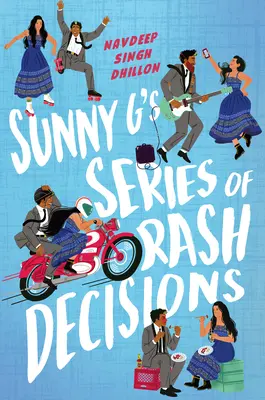 Seria de decizii pripite ale lui Sunny G - Sunny G's Series of Rash Decisions