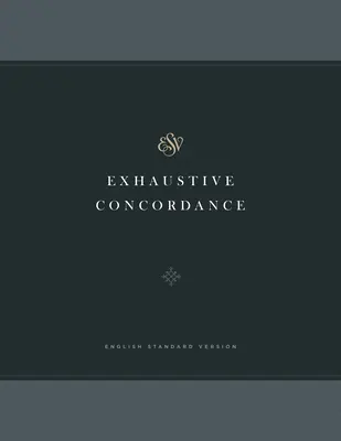 Concordanță exhaustivă ESV - ESV Exhaustive Concordance