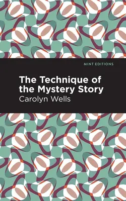 Tehnica povestirii cu mistere (The Technique of the Mystery Story) - The Technique of the Mystery Story