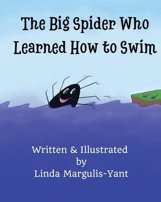 Marele păianjen care a învățat să înoate - The Big Spider Who Learned How to Swim