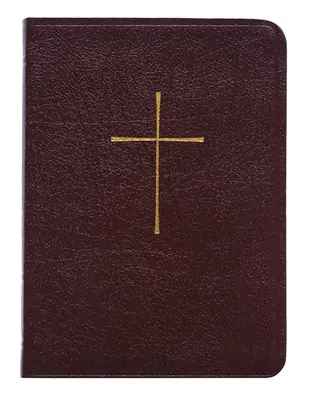 The Book of Common Prayer: Și administrarea sacramentelor și a altor ritualuri și ceremonii ale Bisericii - The Book of Common Prayer: And Administration of the Sacraments and Other Rites and Ceremonies of the Church