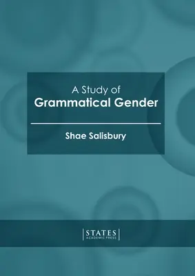 Un studiu al genului gramatical - A Study of Grammatical Gender