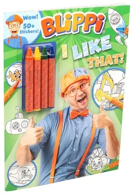 Blippi: Îmi place asta!: Carte de colorat Blippi cu creioane colorate [cu 50+ autocolante] - Blippi: I Like That!: Blippi Coloring Book with Crayons [With 50+ Stickers]