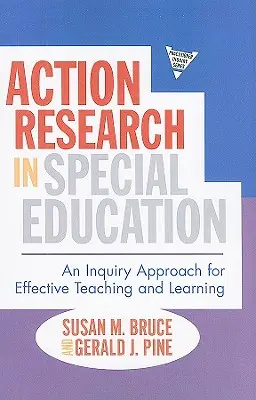 Action Research in Special Education: O abordare investigativă pentru predare și învățare eficientă - Action Research in Special Education: An Inquiry Approach for Effective Teaching and Learning