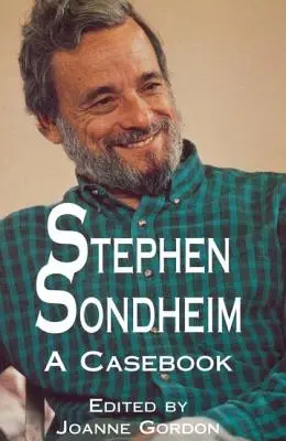 Stephen Sondheim: O carte de caz - Stephen Sondheim: A Casebook