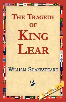 Tragedia regelui Lear - The Tragedy of King Lear
