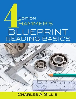 Bazele citirii schiței lui Hammer - Hammer's Blueprint Reading Basics