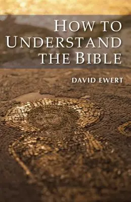 Cum să înțelegem Biblia - How To Understand the Bible