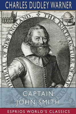 Căpitanul John Smith (Esprios Classics) - Captain John Smith (Esprios Classics)
