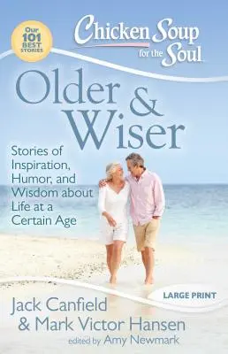 Older & Wiser: Povești de inspirație, umor și înțelepciune despre viața la o anumită vârstă - Older & Wiser: Stories of Inspiration, Humor, and Wisdom about Life at a Certain Age