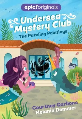 Tablourile enigmatice (Undersea Mystery Club Book 3) - The Puzzling Paintings (Undersea Mystery Club Book 3)