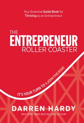 Roller Coaster-ul antreprenorului: Este rândul tău să #jointheride - The Entrepreneur Roller Coaster: It's Your Turn to #jointheride