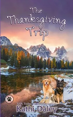 Călătoria de Ziua Recunoștinței - The Thanksgiving Trip