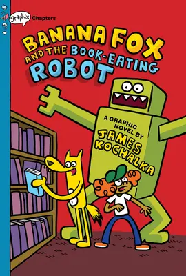 Banana Fox și robotul mâncător de cărți: O carte Graphix Chapters (Banana Fox #2), 2 - Banana Fox and the Book-Eating Robot: A Graphix Chapters Book (Banana Fox #2), 2