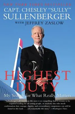 Highest Duty: Căutarea mea pentru ceea ce contează cu adevărat - Highest Duty: My Search for What Really Matters