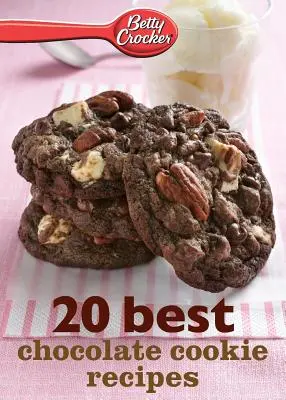 Betty Crocker 20 cele mai bune rețete de prăjituri cu ciocolată - Betty Crocker 20 Best Chocolate Cookie Recipes