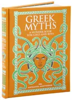 Miturile grecești - O carte-minune pentru fete și băieți - Greek Myths - A Wonder Book for Girls and Boys