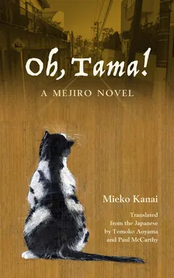 Oh, Tama!: Un roman Mejiro - Oh, Tama!: A Mejiro Novel