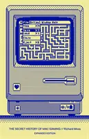 Istoria secretă a jocurilor Mac: Ediție extinsă - Secret History of Mac Gaming: Expanded Edition