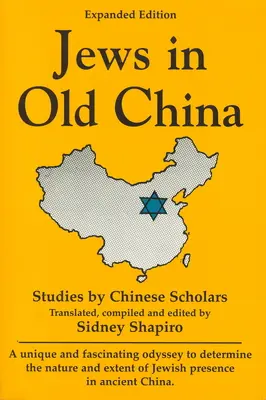 Evreii în China veche: Studii realizate de cercetători chinezi - Jews in Old China: Studies by Chinese Scholars
