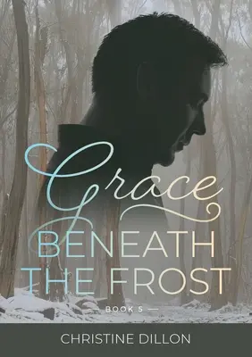 Harul sub îngheț - Grace Beneath the Frost