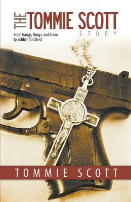 Povestea lui Tommie Scott: De la bande, droguri și infracțiuni la soldat pentru Hristos - The Tommie Scott Story: From Gangs, Drugs, and Crime to Soldier for Christ