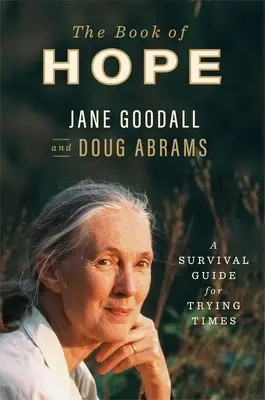 Cartea speranței: Un ghid de supraviețuire pentru vremuri dificile - The Book of Hope: A Survival Guide for Trying Times
