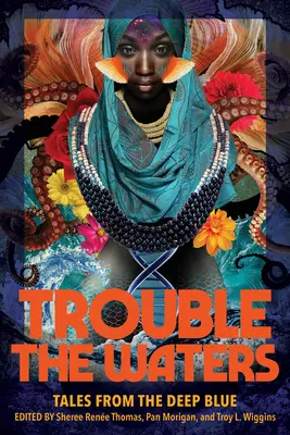Trouble the Waters: Povești din adâncul albastru - Trouble the Waters: Tales from the Deep Blue