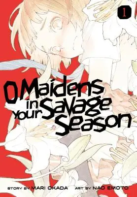 O Maidens in Your Savage Sezonul 1 - O Maidens in Your Savage Season 1