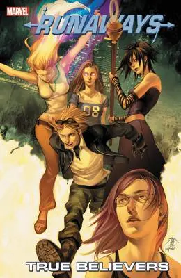 Runaways Vol. 4: Credincioși adevărați - Runaways Vol. 4: True Believers